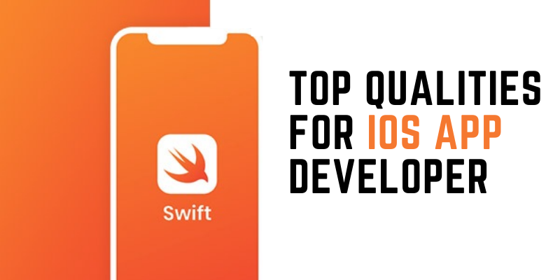 Top Qualities For iOS App Developer