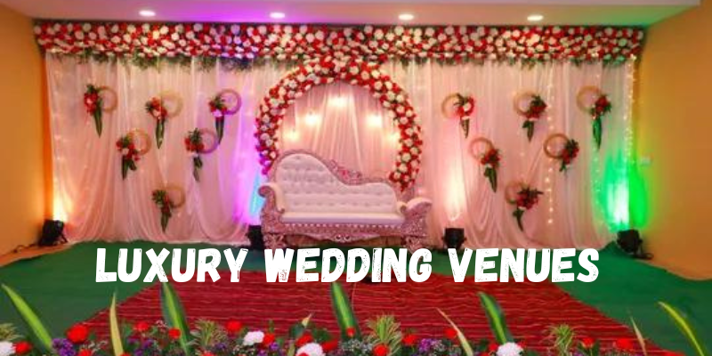 Luxury Wedding Venues at Marriage Halls in Kovilambakkam