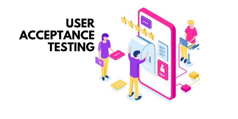 What is the Importance of User Acceptance Testing (UAT)